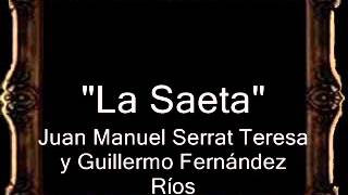 La Saeta - Juan Manuel Serrat Teresa y Guillermo Fernández Ríos [BM]