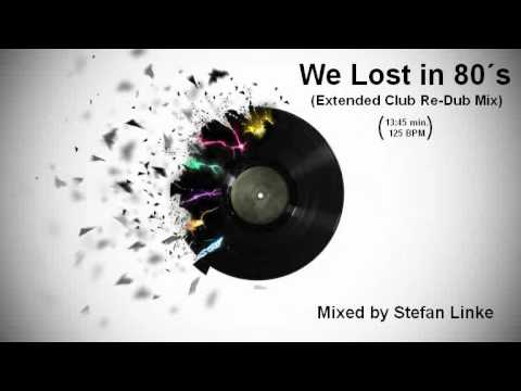 We lost in 80s - The Medley of Hits (Extended Club-Dub Mix) Mixed by S.L.