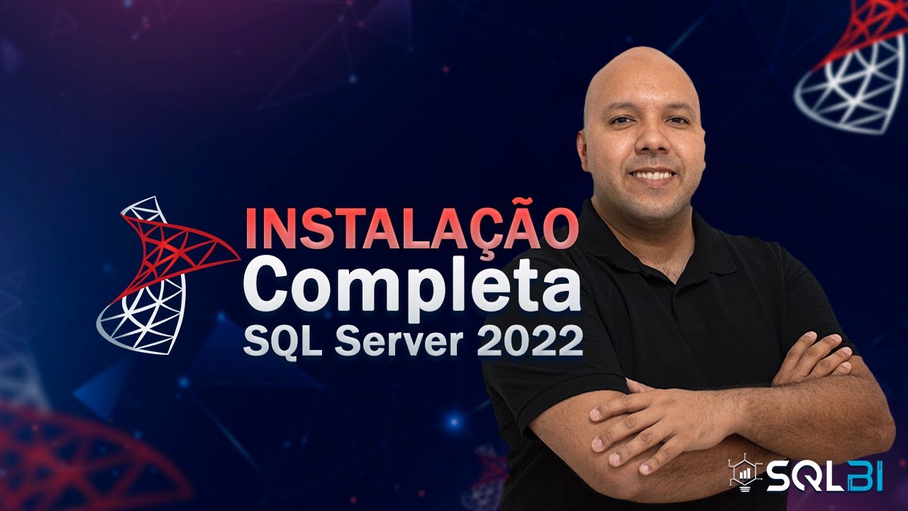 [SQL Server] Instalação SQL Server 2022 - Completo