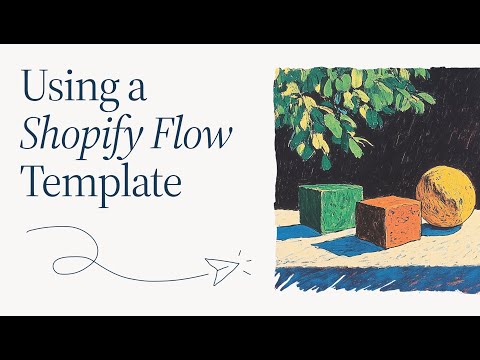 Using a Shopify Flow Template || Shopify Academy