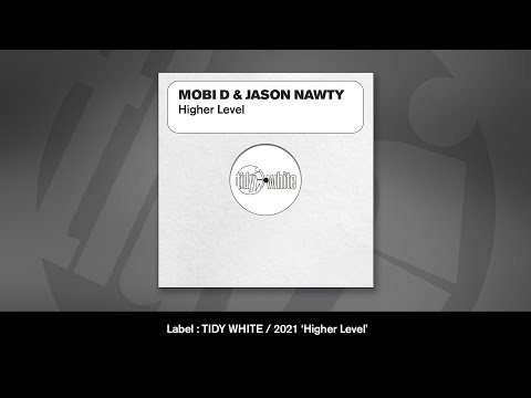 Mobi D & Jason Nawty - Higher Level
