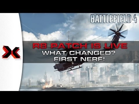 Battlefield 4 R8 Patch - First Nerf,what changed and the major issues still plaguing BF4