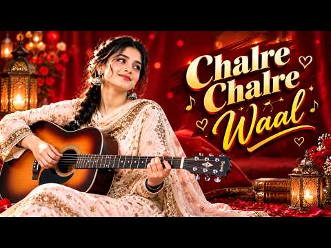 Chalre Chalre Waal Original Song - Tu Sanwal Phul Kasturi Song ❤️ Instagram Trending song 2026