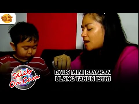 DAUS MINI RAYAKAN ULANG TAHUN ISTRI | SELEB ON CAM