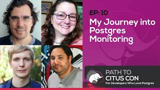 My Journey into Postgres Monitoring with Lukas Fittl & Rob Treat | Talking Postgres Ep10