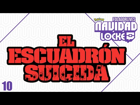 Pokémon PL NavidadLocke Ep.10 - EL ESCUADRÓN SUICIDA