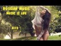 Russian Music MIX Vol.3 [Pop Music, Remix 2015 ...