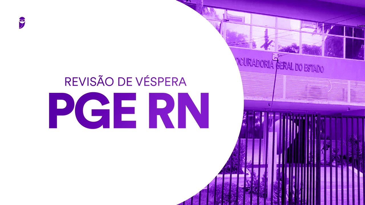 Revisão de Véspera PGE RN