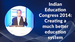 Indian Education Congress 2014: Creating a much better education system image