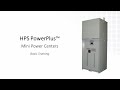 HPS PowerPlus™ Mini Power Centers