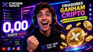 Cross Wave   Como Criadores Ganham Cripto sem Investimento Inicial!