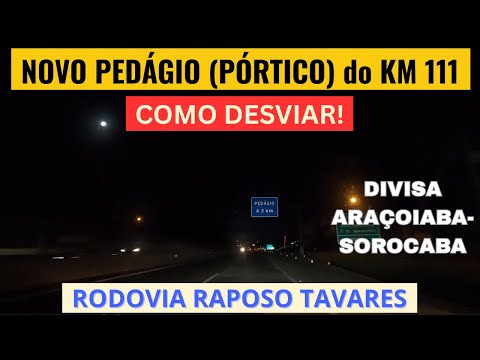 Como Cortar o Pedágio (Pórtico) de Araçoiaba da Serra, Rodovia Raposo Tavares (à noite)