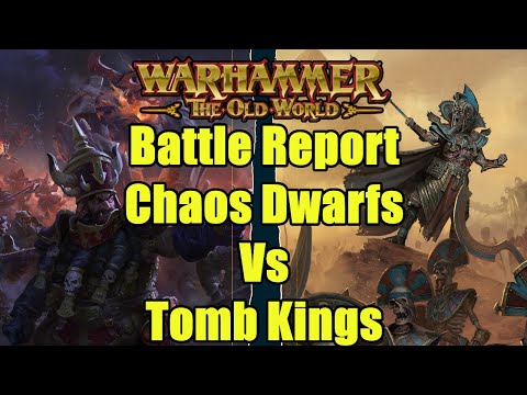 Chaos Dwarfs Vs Tomb Kings - Battle Report - Warhammer The Old World
