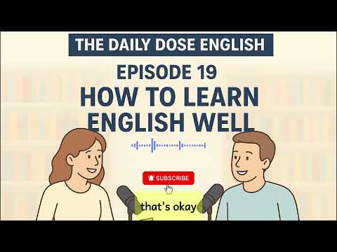 The Daily Dose English - Episode 19 - How to learn English well