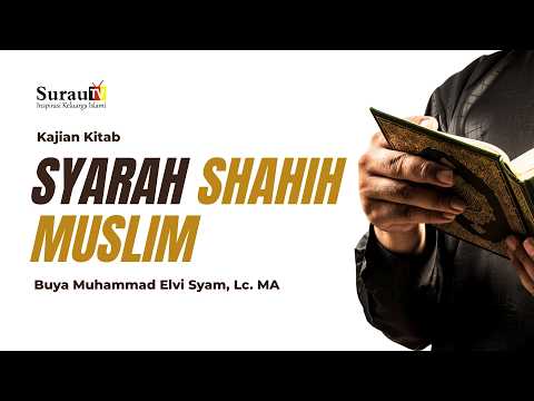 🎥 LIVE Syarah Shahih Muslim bersama Buya Muhammad Elvi Syam, Lc. MA