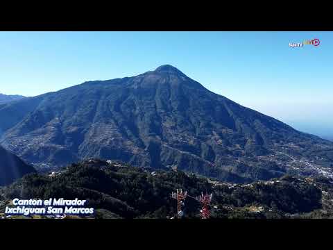 Tomas Aéreas Canton el Mirador Ixchiguan San Marcos Guatemala 2026