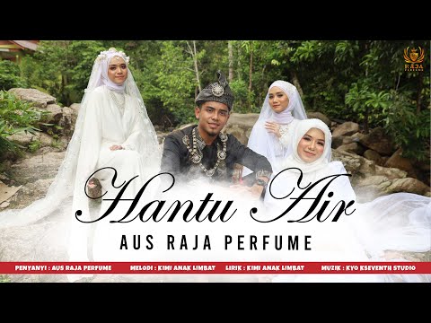 Hantu Air - Aus Raja Perfume ( Official Music Video )
