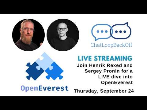 ChatLoopBackOff Episode 81: OpenEverest with Henrik and Sergey