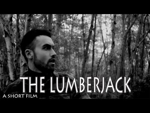 The Lumberjack. [A Horror Short Film]