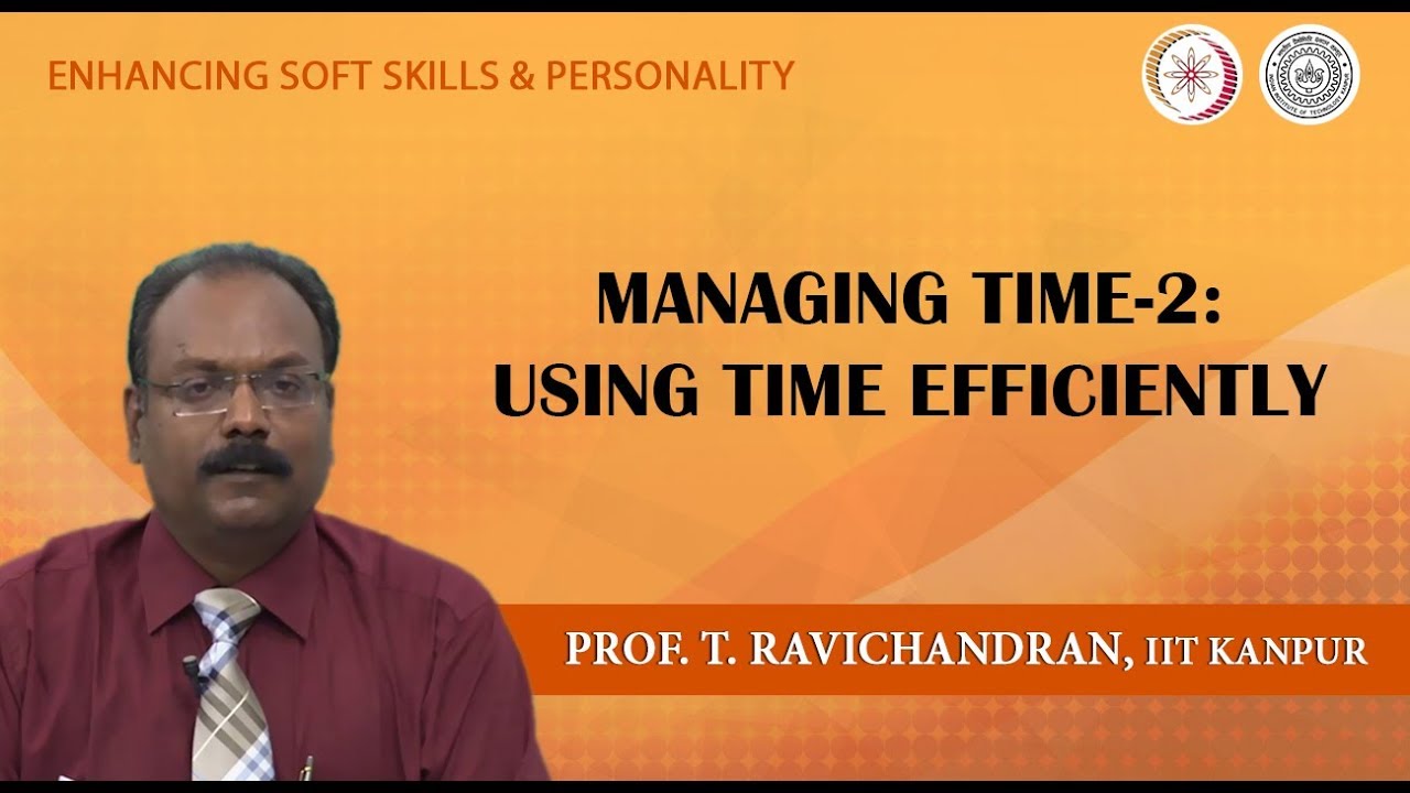 Lecture 07: Managing Time-2: Using Time Efficiently