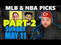 PART 2 MLB NBA Picks With Kyle Kirms Sunday May 11th