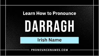 How to pronounce Darragh