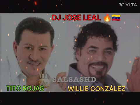 MIX DE WILLIE GONZÁLEZ VS TITO ROJAS mano a mano para recordar lo mejor de lo mejor ❌DJ JOSE LEAL 🔥