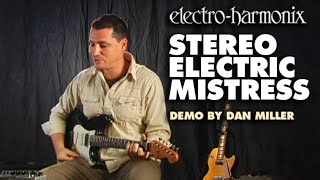 Video thumbnail for Electro-Harmonix Stereo Electric Mistress Flanger / Chorus Pedal (Demo by Dan Miller) by EHX