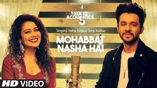 Mohabbat Nasha Hai  T-Series Acoustics  HATE STORY