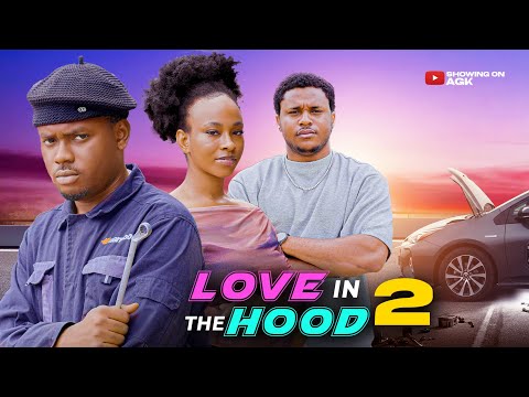 LOVE IN THE HOOD 2 - AGK/ISREAL HENRY/SIRBALO/PAUL NUEL