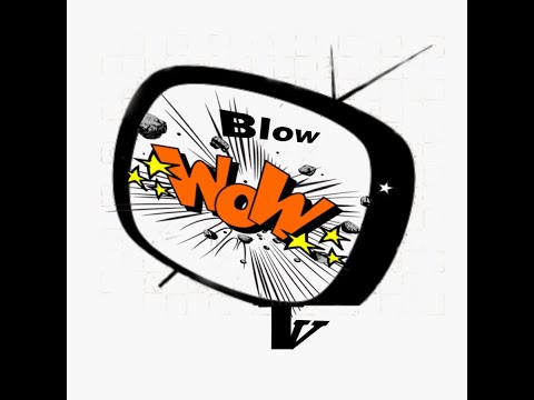 BLOW WOOW TV