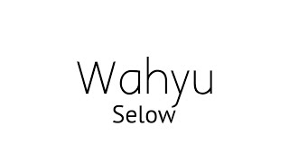 Download lagu Wahyu Selow... mp3