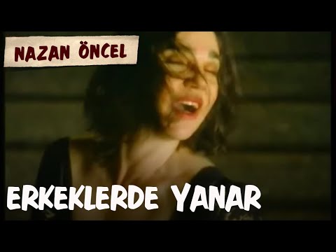 Erkekler de Yanar - Nazan Öncel