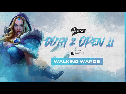 Walking Wards - FSL DOTA 2 OPEN II 2021 Highlights