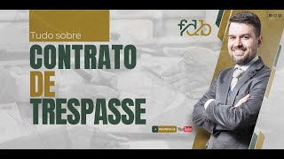 TUDO SOBRE CONTRATO DE TRESPASSE