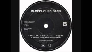 Bloodhound Gang - The Bad Touch (Album Version)