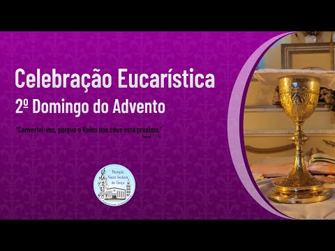 Celebração Eucarística do 2º Domingo do Advento