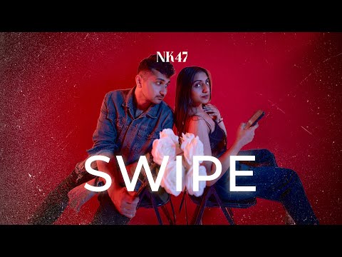 NK47 - Swipe (Official Music Video)