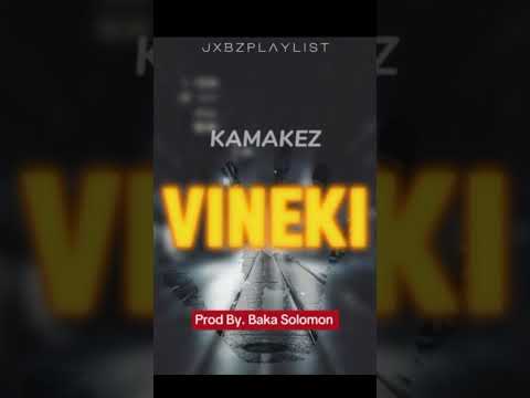 Vineki (Prod By.Baka Solomon) - Kamakez