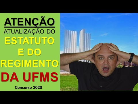 CONCURSO UFMS 2020   MUITA ATENÇÃO NESSAS ATUALIZAÇÕES DO ESTATUTO E REGIMENTO GERAL DA UFMS