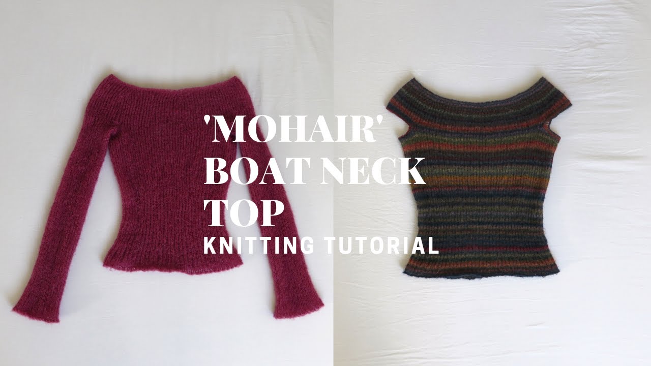 Watch video KNITTING TUTORIAL | 'mohair' boat neck top/off the shoulder top | FREE PATTERN | nelsknits Now KNITTING TUTORIAL | 'mohair' boat neck top/off the shoulder top | FREE PATTERN | nelsknits