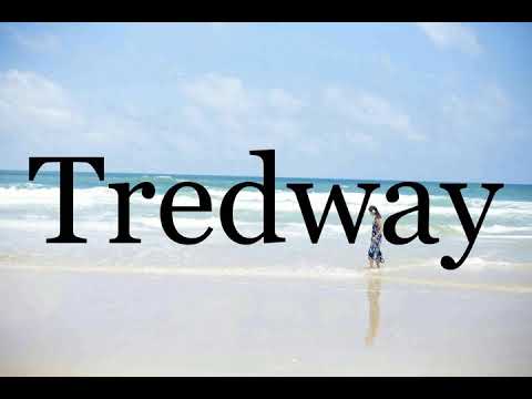 How To Pronounce Tredway🌈🌈🌈🌈🌈🌈Pronunciation Of Tredway