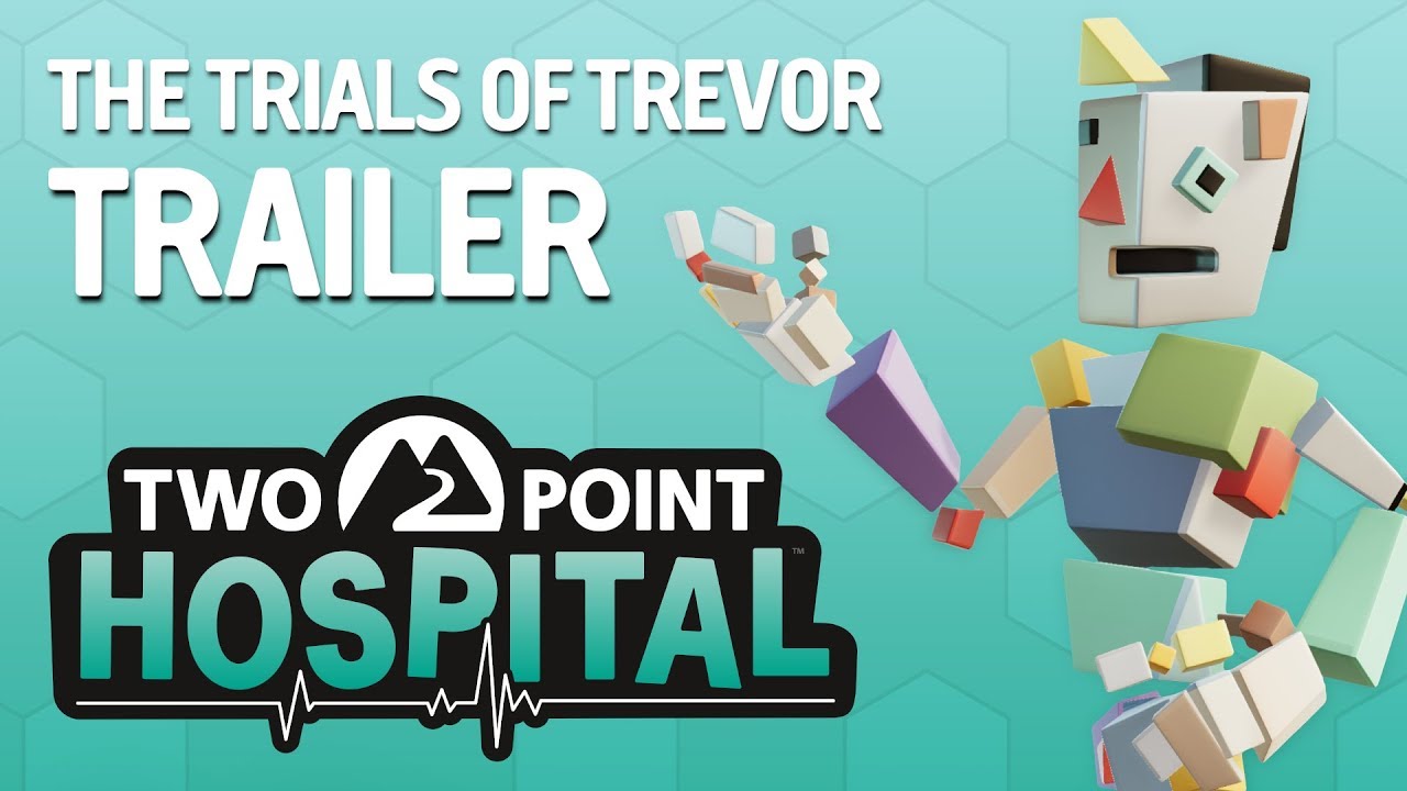 Two Point Hospital - The Trials of Trevor Trailer - Pre-order now! (PEGI) - YouTube