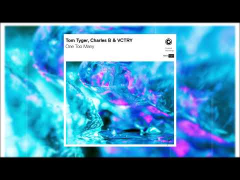 Tom Tyger, Charles B & VCTRY - One Too Many (Official Audio)