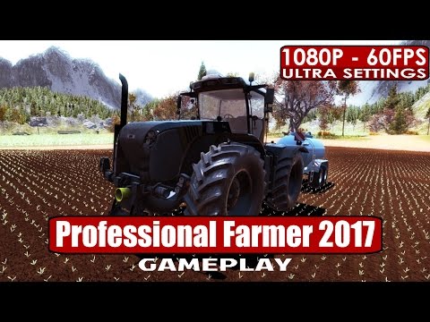 Professional Farmer 2017 gameplay PC HD [1080p/60fps]