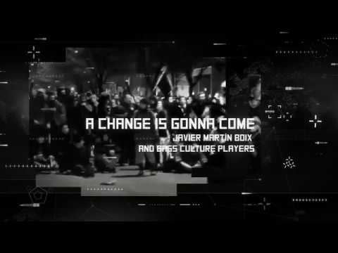 "A Change Is Gonna Come" (S.Cooke) - J.M.Boix & Bass Culture Players