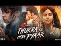 Thukra Ke Mera Pyaar Full Movie 2024 Dhaval Thakur Sanchita Basu Rohan Sharma Hindi Movie