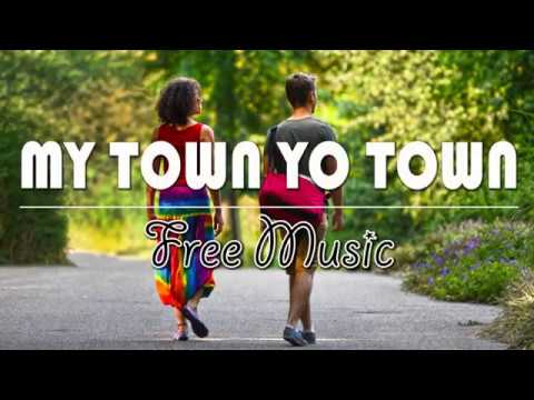 My Town Yo Town (Pop | Bright) - Free Music