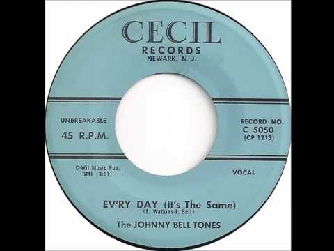 Johnny Bell Tones - Ev'ry Day It's The Same - Cecil 5050 - (1957)