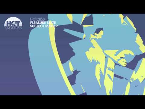 Pleasure State 'Subject Matter' FULL LENGTH